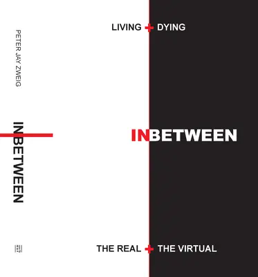 Élet + halál a valóság és a virtuális között - Living + Dying Inbetween the Real + the Virtual
