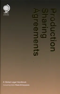 Termelésmegosztási megállapodások: Jogi kézikönyv - Production Sharing Agreements: A Global Legal Handbook