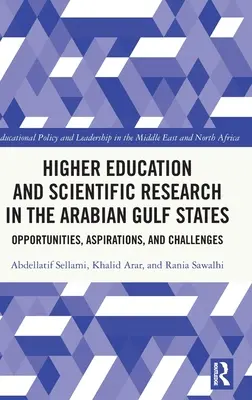 Felsőoktatás és tudományos kutatás az Arab-öböl menti államokban: Lehetőségek, törekvések és kihívások - Higher Education and Scientific Research in the Arabian Gulf States: Opportunities, Aspirations, and Challenges