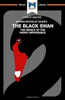 Nassim Nicholas Taleb: A fekete hattyú: A rendkívül valószínűtlen események hatása című könyvének elemzése - An Analysis of Nassim Nicholas Taleb's the Black Swan: The Impact of the Highly Improbable