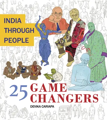 India az embereken keresztül: 25 játékváltó - India Through People: 25 Game Changers