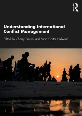 A nemzetközi konfliktuskezelés megértése - Understanding International Conflict Management