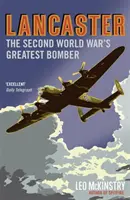 Lancaster - A második világháború legnagyobb bombázója - Lancaster - The Second World War's Greatest Bomber