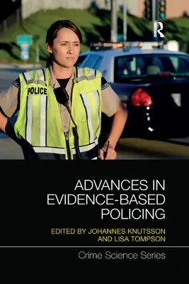 Előrelépések a bizonyítékokon alapuló rendőri tevékenységben - Advances in Evidence-Based Policing