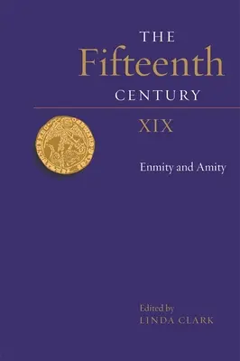 A tizenötödik század XIX: Ellenségeskedés és barátság - The Fifteenth Century XIX: Enmity and Amity