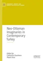Neo-oszmán képzetek a mai Törökországban - Neo-Ottoman Imaginaries in Contemporary Turkey