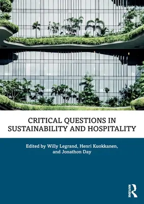 A fenntarthatóság és a vendéglátás kritikus kérdései - Critical Questions in Sustainability and Hospitality