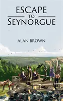 Menekülés Seynorgue-ba - Escape to Seynorgue