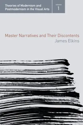 Mesternarratívák és ellentmondásaik - Master Narratives and Their Discontents