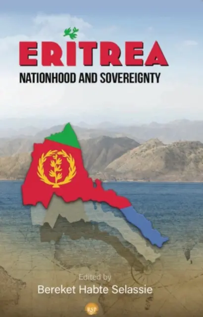 Eritrea: Nemzet és szuverenitás - Eritrea: Nationhood And Sovereignty