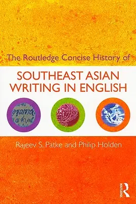 The Routledge Concise History of Southeast Asian Writing in English (A délkelet-ázsiai írások angol nyelvű tömör története) - The Routledge Concise History of Southeast Asian Writing in English