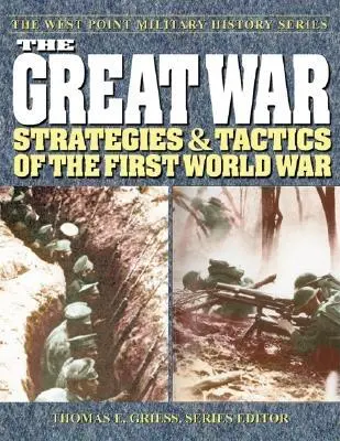 A nagy háború: Az első világháború stratégiái és taktikái - The Great War: Strategies & Tactics of the First World War