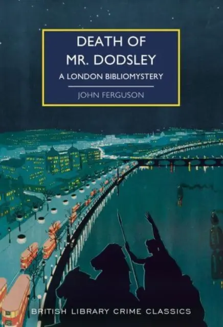 Mr Dodsley halála - Egy londoni bibliomisztika - Death of Mr Dodsley - A London Bibliomystery