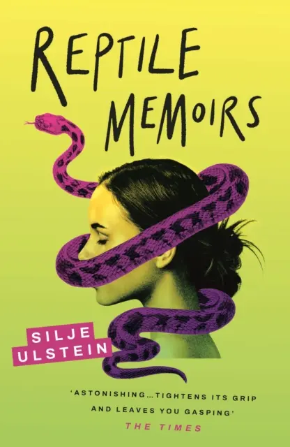 Reptile Memoirs - Egy csavaros, hidegvérű thriller (Ulstein Silje (szerző)) - Reptile Memoirs - A twisted, cold-blooded thriller (Ulstein Silje (author))