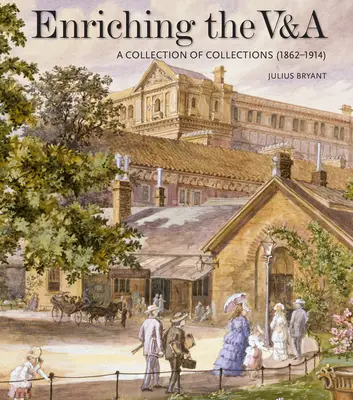 A V&a gazdagítása: Gyűjtemények gyűjteménye (1862-1914) - Enriching the V&a: A Collection of Collections (1862-1914)