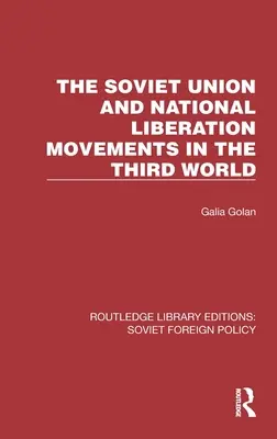 A Szovjetunió és a nemzeti felszabadító mozgalmak a harmadik világban - The Soviet Union and National Liberation Movements in the Third World