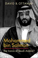 Mohammed bin Szalmán - Szaúd-Arábia Ikarusza? - Mohammed bin Salman - The Icarus of Saudi Arabia?