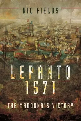 Lepanto 1571: A Madonna győzelme - Lepanto 1571: The Madonna's Victory