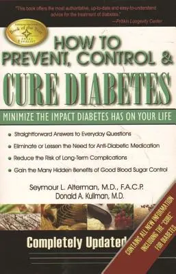 Hogyan előzzük meg, szabályozzuk és gyógyítsuk a cukorbetegséget: A cukorbetegség életére gyakorolt hatásának minimalizálása - How to Prevent, Control & Cure Diabetes: Minimize the Impact Diabetes Has on Your Life