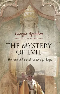 A gonosz misztériuma: XVI. Benedek és a világvége - The Mystery of Evil: Benedict XVI and the End of Days