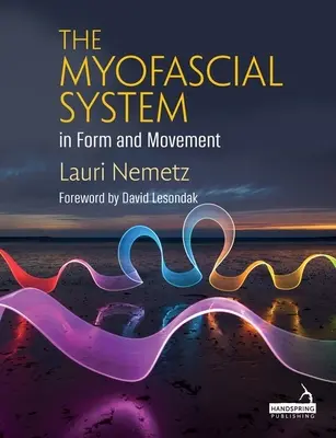 A myofaszciális rendszer a formában és a mozgásban - The Myofascial System in Form and Movement