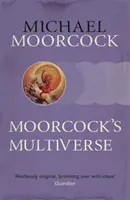 Moorcock multiverzuma - Moorcock's Multiverse