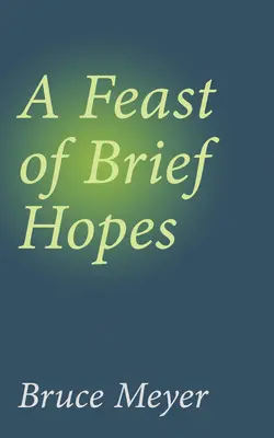 Rövid remények ünnepe: 144. kötet - A Feast of Brief Hopes: Volume 144