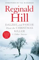 Dalziel és Pascoe vadászik a karácsonyi gyilkosra és más történetek - Dalziel and Pascoe Hunt the Christmas Killer & Other Stories