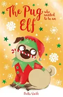 Mopsz, aki manó akart lenni - Pug who wanted to be an Elf