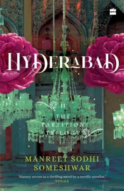 Hyderabad - A partíciós trilógia 2. könyve - Hyderabad - Book 2 of The Partition Trilogy