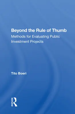 A hüvelykujjszabályon túl: A közberuházási projektek értékelésének módszerei - Beyond the Rule of Thumb: Methods for Evaluating Public Investment Projects