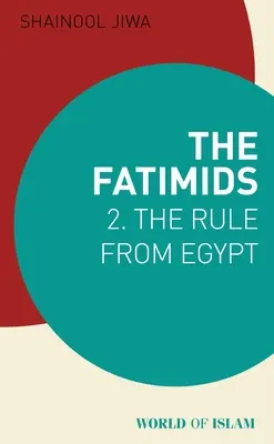 A fatimidák 2: Az egyiptomi uralom - The Fatimids 2: The Rule from Egypt