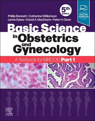 Alapvető tudományok a szülészetben és nőgyógyászatban: A Textbook for Mrcog Part 1 - Basic Science in Obstetrics and Gynaecology: A Textbook for Mrcog Part 1