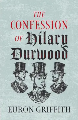 Hilary Durwood vallomása - The Confession of Hilary Durwood