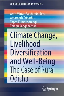 Éghajlatváltozás, megélhetés diverzifikálása és jólét: A vidéki Odisha esete - Climate Change, Livelihood Diversification and Well-Being: The Case of Rural Odisha