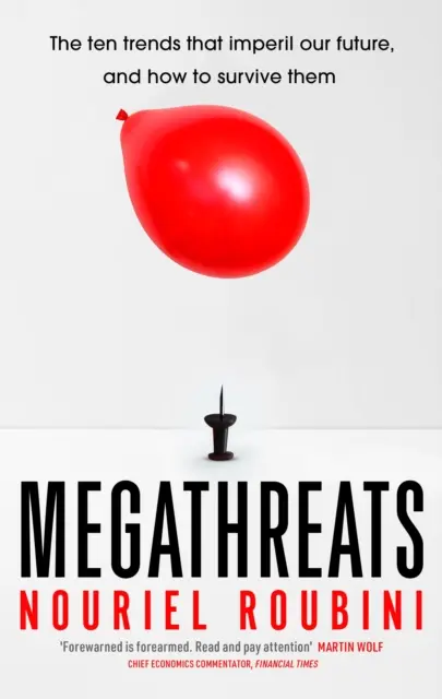 Megafenyegetések - Tíz fenyegetés a jövőnkre és hogyan éljük túl őket - Megathreats - Ten Threats to Our Future and How to Survive Them