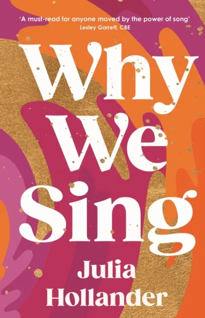 Miért énekelünk (Hollander Julia (szerző)) - Why We Sing (Hollander Julia (author))
