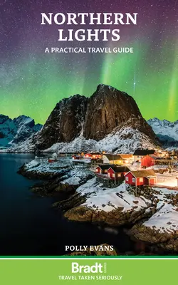 Északi fény: Északi fény: Gyakorlati útikalauz - Northern Lights: A Practical Travel Guide