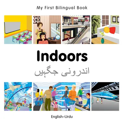 Az első kétnyelvű könyvem - beltér (angol-urdu) - My First Bilingual Book-Indoors (English-Urdu)