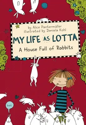 Életem Lottaként: Egy ház tele nyulakkal - My Life as Lotta: A House Full of Rabbits