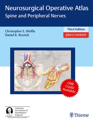 Neurosebészeti műtéti atlasz: Gerinc és perifériás idegek - Neurosurgical Operative Atlas: Spine and Peripheral Nerves