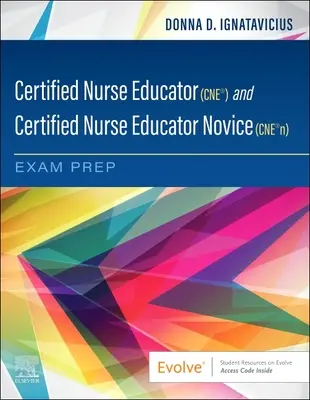 Certified Nurse Educator (Cne(r)) és Certified Nurse Educator Novice (Cne(r)N) vizsgafelkészítés - Certified Nurse Educator (Cne(r)) and Certified Nurse Educator Novice (Cne(r)N) Exam Prep