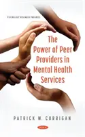 A kortárs szolgáltatók ereje a mentális egészségügyi szolgáltatásokban - Power of Peer Providers in Mental Health Services