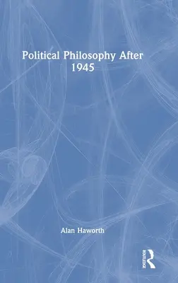 Politikai filozófia 1945 után - Political Philosophy After 1945