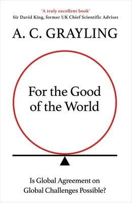 A világ javára: Miért van szükség globális megállapodásra bolygónk válságai miatt? - For the Good of the World: Why Our Planet's Crises Need Global Agreement Now