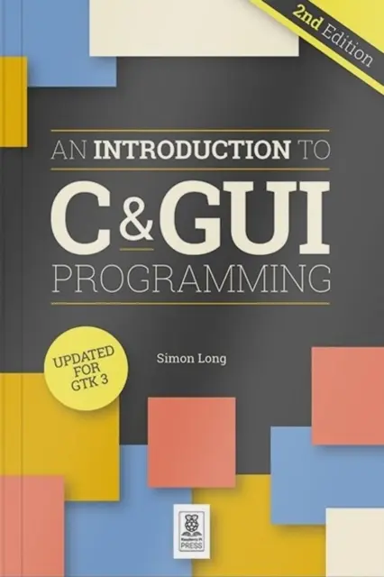 Bevezetés a C és a GUI programozásba 2e - Introduction to C & GUI Programming 2e