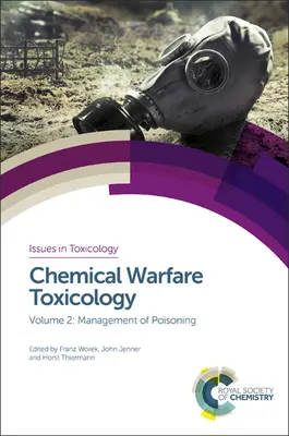 Kémiai hadviselés toxikológiája: kötet: A mérgezés kezelése - Chemical Warfare Toxicology: Volume 2: Management of Poisoning