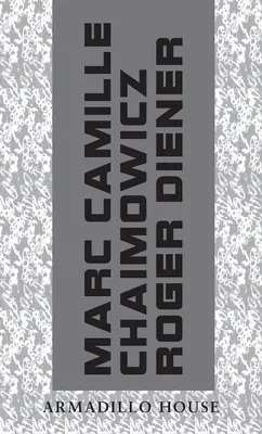 Armadillo House: Marc Camille Chaimowicz és Roger Diener beszélgetése - Armadillo House: A Conversation Between Marc Camille Chaimowicz and Roger Diener