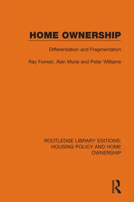 Lakástulajdonlás: Differenciálódás és széttöredezettség - Home Ownership: Differentiation and Fragmentation