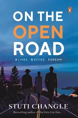 A nyílt úton: Három élet. Öt város. Egy álom - On the Open Road: Three Lives. Five Cities. One Dream